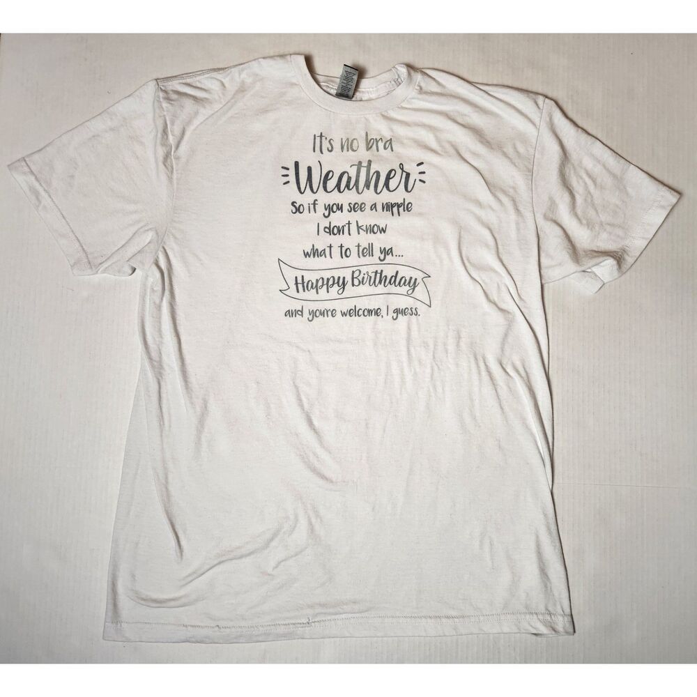 Funny No Bra Weather Tee Women's Large White